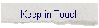 Keep in Touch