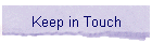 Keep in Touch