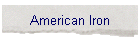 American Iron