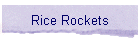 Rice Rockets